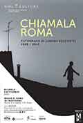 Mostra Chiamala Roma. Fotografie di Sandro Becchetti 1968 - 2013 Roma