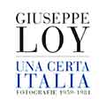 Mostra Giuseppe Loy. Una certa Italia. Fotografie 1959-1981 Roma