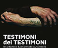Mostr Testimoni dei Testimoni. Ricordare e raccontare Auschwitz Roma